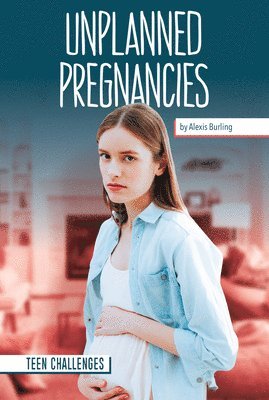 Alexis Burling - Unplanned Pregnancies, Inbunden