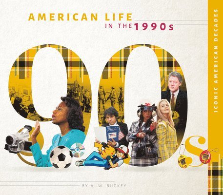 A. W. Buckey - American Life in the 1990s, Inbunden