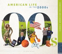 bokomslag American Life in the 2000s