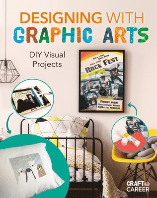 Designing with Graphic Arts: DIY Visual Projects 1