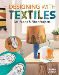 bokomslag Designing with Textiless: DIY Fabric & Fiber Projects