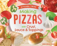 bokomslag Making Pizzas with Crust, Sauce & Toppings