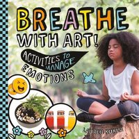 bokomslag Kukla, L: Breathe with Art! Activities to Manage Emotions