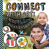 bokomslag Connect with Art! Activities to Strengthen Relationships