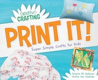 bokomslag Print It! Super Simple Crafts for Kids