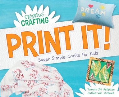 bokomslag Print It! Super Simple Crafts for Kids