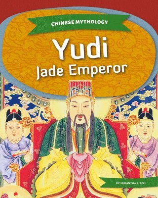 Samantha S. Bell - Yudi: Jade Emperor: Jade Emperor, Inbunden. Tillgänglighet: Lägg i varukorg
