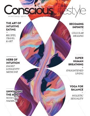Conscious Lifestyle Magazine - Spring 2016 Issue 1