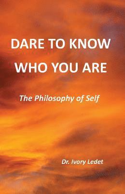 bokomslag DARE TO KNOW WHO YOU ARE