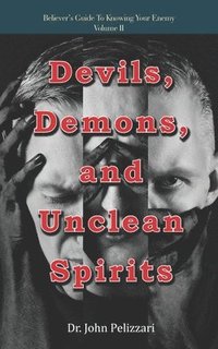 bokomslag Devils, Demons, and Unclean Spirits