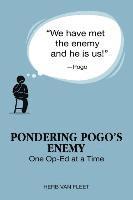 Pondering Pogo's Enemy: One Op-Ed at a Time 1