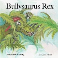 bokomslag Bullysaurus Rex