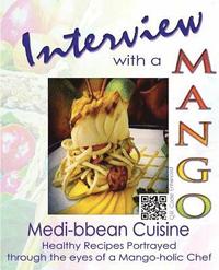 bokomslag Interview with a Mango: Medibbean Cuisine