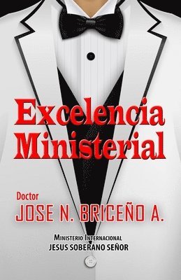 José N. Briceño a. - Excelencia Ministerial, Häftad