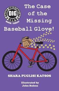 bokomslag Doggie Investigation Gang, (DIG) Series: Book Three - The Case of the Missing Baseball Glove