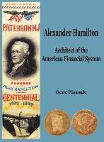 bokomslag Alexander Hamilton: Architect of the American Financial System