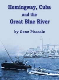 bokomslag Hemingway, Cuba and the Great Blue River