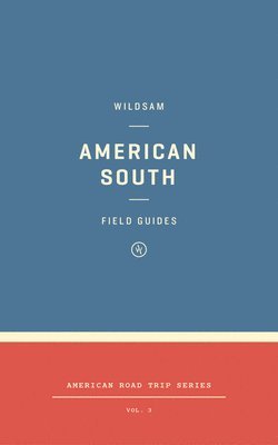 Wildsam Field Guides: American South 1