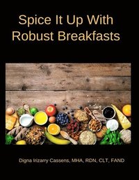 bokomslag Spice It Up With Robust Breakfasts
