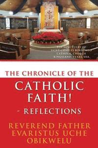 bokomslag The Chronicle of the Catholic Faith - Reflections