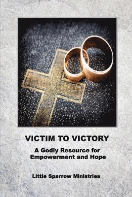 Judy H. Farris-Smith, Judy H Farris-Smith - Victim to Victory: A Godly Resource for Empowerment and Hope, Häftad