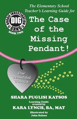 Doggie Investigation Gang, (DIG) Series: The Case of the Missing Pendant - Teacher's Manual 1