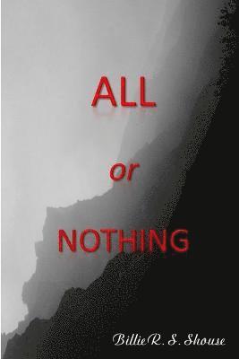 Billie R S Shouse, Billie R. S. Shouse - All or Nothing, Häftad