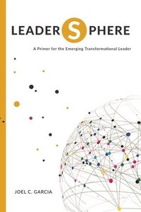 bokomslag LeaderSphere - A Primer for the Emerging Transformational Leader