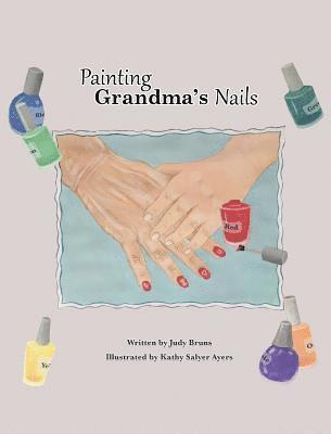 Painting Grandma's Nails 1
