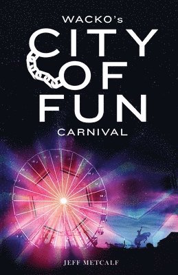 Wacko's City of Fun Carnival 1