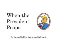 bokomslag When The President Poops