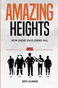 bokomslag Amazing Heights: How Short Guys Stand Tall