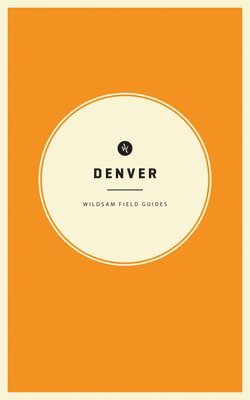 bokomslag Wildsam Field Guides: Denver