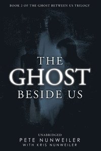 bokomslag The Ghost Beside Us