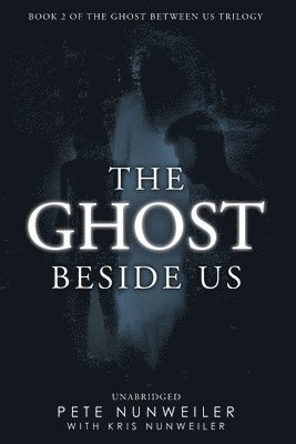 The Ghost Beside Us 1