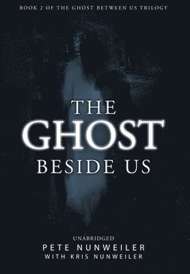 The Ghost Beside Us 1
