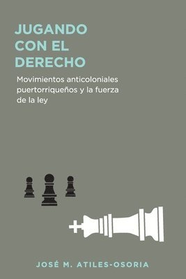 José M Atiles Osoria, José M. Atiles Osoria - Jugando con el derecho, Häftad