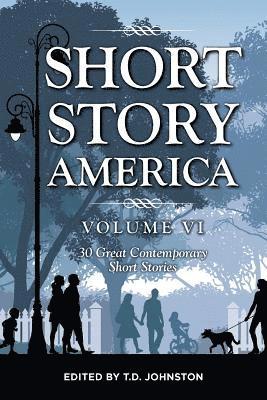 T D Johnston - Short Story America, Volume 6, Häftad