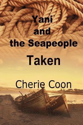 Yani and the Seapeople: Taken 1