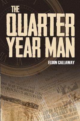 Eldon Callaway - The Quarter Year Man, Häftad