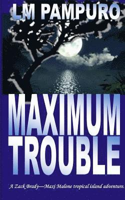 Maximum Trouble 1