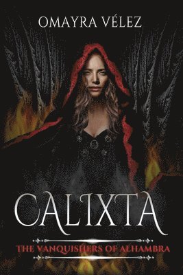 bokomslag Calixta, The Vanquishers of Alhambra, A Grimdark Fantasy