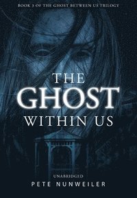 bokomslag The Ghost Within Us