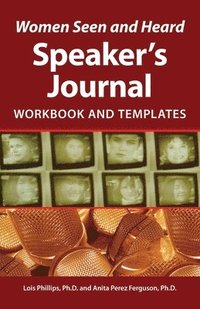 bokomslag Women Seen and Heard Speaker's Journal: Workbook and Templates