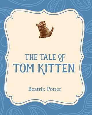 Beatrix Potter - The Tale of Tom Kitten, Häftad