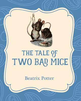 Beatrix Potter - The Tale of Two Bad Mice, Häftad
