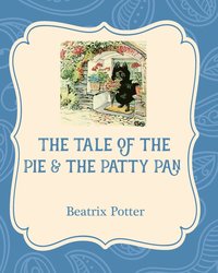 bokomslag Tale of the Pie and the Patty Pan