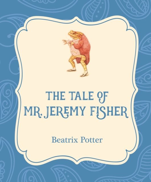 Beatrix Potter - The Tale of Mr. Jeremy Fisher, Häftad