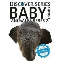 Xist Publishing - Animales Bebes 2/ Baby Animals 2, Häftad