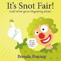 bokomslag It's Snot Fair: and other gross & disgusting jokes